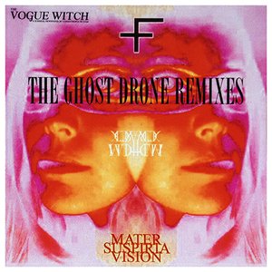 Crack Witch (The Ghost Drone Remixes)