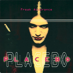 Placebo - Freak Accurance - Zortam Music