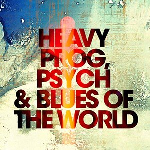 Heavy Prog, Psych & Blues of the World