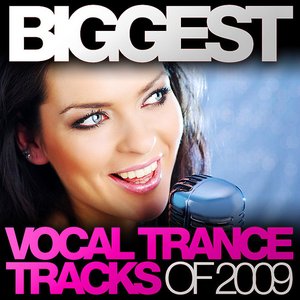 Biggest Vocal Trance Tracks of 2009