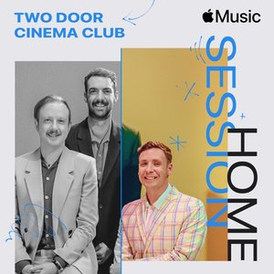 Apple Music Home Session: Two Door Cinema Club - Single