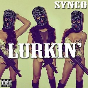Lurkin' - Single