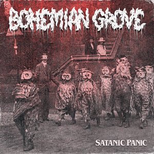 Bohemian Grove (Satanic Panic)