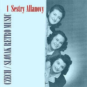 Czech / Slovak Retro Music / Sestry Allanovy, Vol. 1