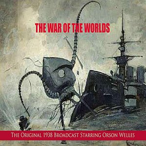 The War of the Worlds (The Original 1938 Broadcast)