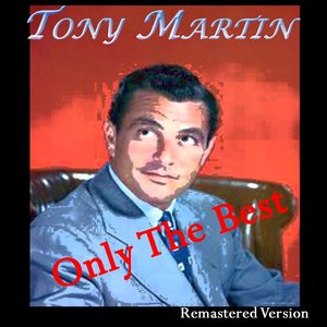 Tony Martin: Only the Best (Remastered Version)