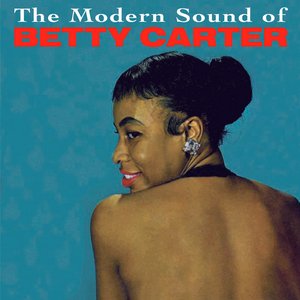 The Modern Sound of Betty Carter (Bonus Track Version)