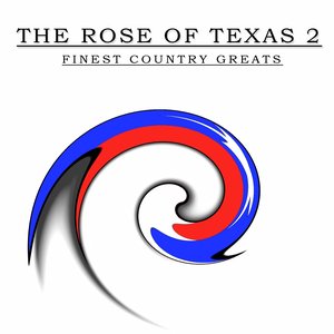 The Rose of Texas, Vol. 2