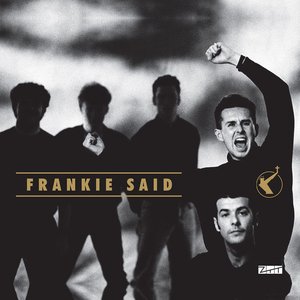 Frankie Said: The Very Best of Frankie Goes to Hollywood