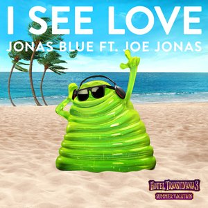 I See Love (feat. Joe Jonas) [From "Hotel Transylvania 3"] - Single