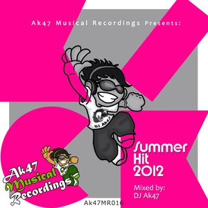Ak47 Musical Presents: Kick - Summer Hits 2012 (Mixed By DJ Ak47)