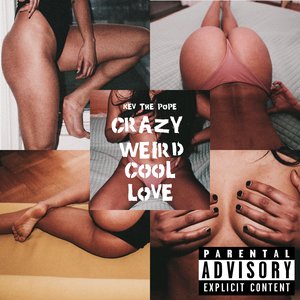 Crazy Weird Cool Love