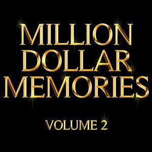 Million Dollar Memories Volume 2