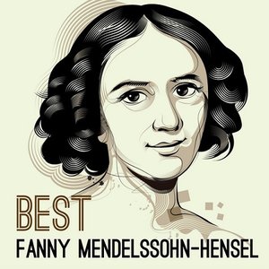 Best - Fanny Mendelssohn-Hensel