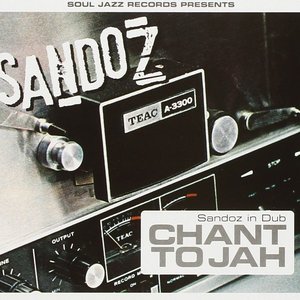 Sandoz in Dub: Chant to Jah