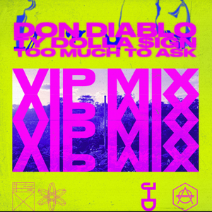Don Diablo - Too Much To Ask Lyrics - Zortam Music
