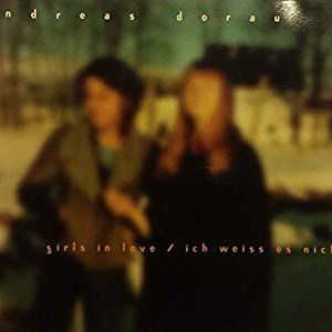 Girls In Love / Ich weiss es nicht
