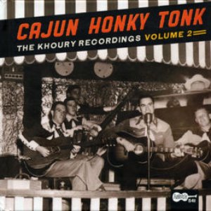Cajun Honky Tonk: The Khoury Recordings Vol. 2