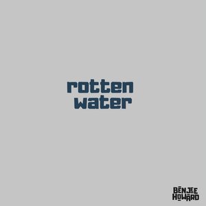 Rotten Water - Single