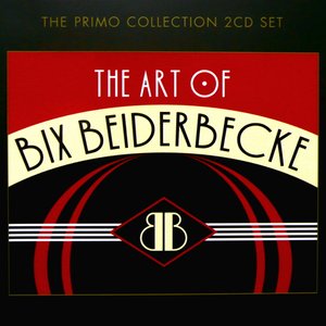 The Art Of Bix Beiderbecke