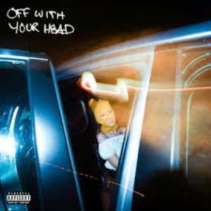 Off with Your Head - Single