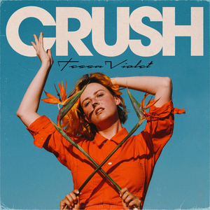 Tessa Violet - Crush - Zortam Music