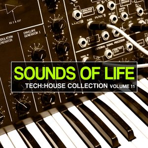 Sounds of Life - Tech: House Collection, Vol. 11