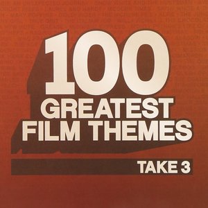 100 Greatest Film Themes - Take 3