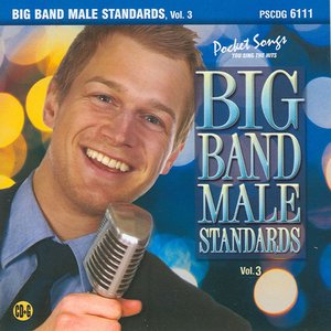 Big Band Male Standards, Vol. 3
