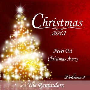 Never Put Christmas Away