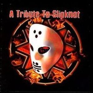 Изображение для 'A Tribute To Slipknot'