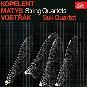 Kopelent, Matys, Vostřák: String Quartets
