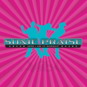 “Sonic Praise: Here I Am to Worship”的封面