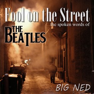 Fool On the Street - The Spoken Words of The Beatles