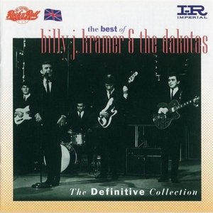 The Best Of Billy J. Kramer & The Dakotas: The Definitive Collection