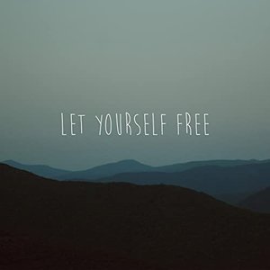 Let Yourself Free