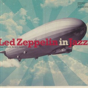 Led Zeppelin In Jazz ( A Jazz Tribute To Led Zeppelin)