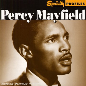 Percy Mayfield - Specialty Profiles Percy Mayfield - Zortam Music