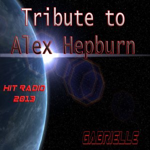 Tribute to Alex Hepburn (Hit Radio 2013)