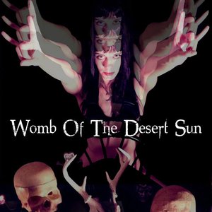 Image for 'Womb of the Desert Sun'