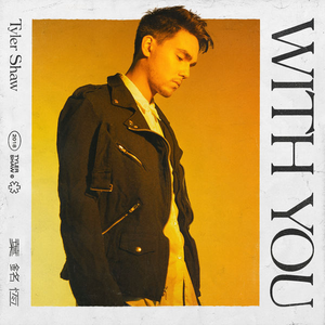 Tyler Shaw - With You - Single - Zortam Music