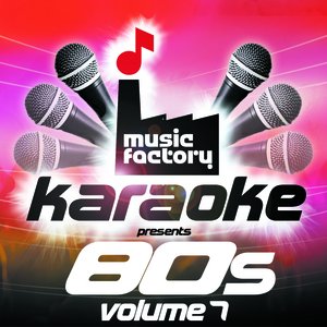 Music Factory Karaoke Presents 80s Volume 7