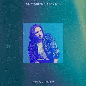 Somebody Testify - Single