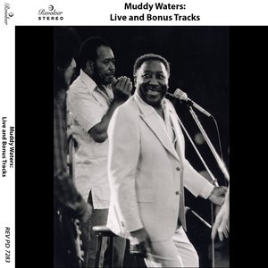 Muddy Waters: Live at Newport and Bonus Tracks