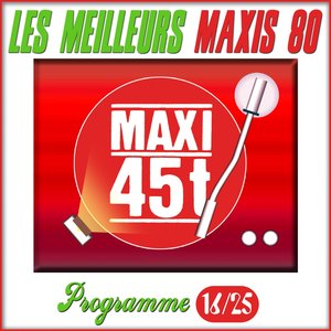 Maxis 80, Programme 16/25 (Les meilleurs maxi 45T des années 80)