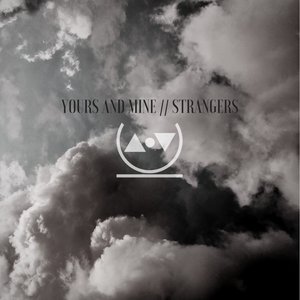 Yours and Mine / Strangers