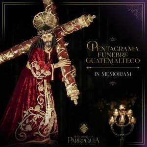 Pentagrama Fúnebre Guatemalteco: In Memoriam