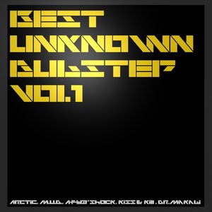 ARCTIC Presents: Best Unknown Dubstep (Vol. 1)