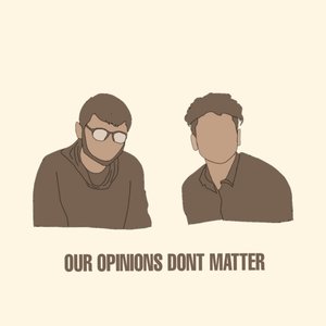 Our Opinions Don't Matter のアバター