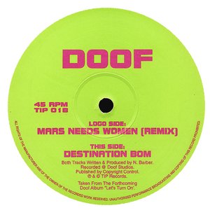 Mars Needs Women (remix) / Destination Bom